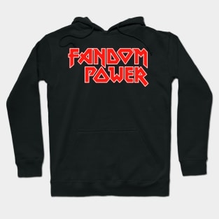 Fandom Power (Metal Fan) Hoodie